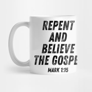 Mark 1:15 Bible Verse Repent and Believe the Gospel Christian Quote Mug